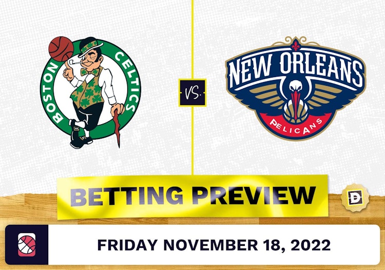 Celtics vs. Pelicans Prediction and Odds - Nov 18, 2022