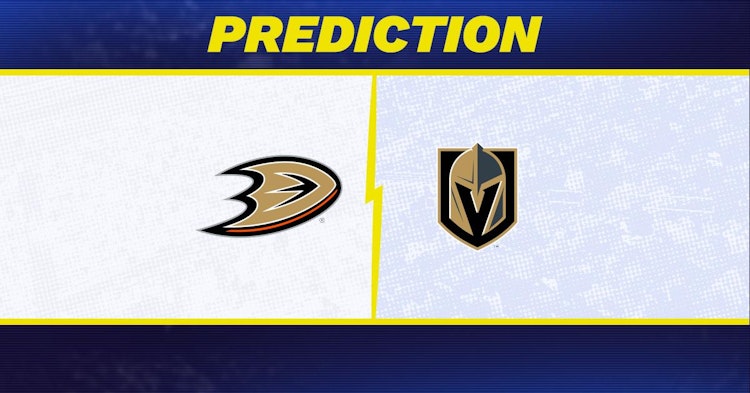 Anaheim Ducks-Vegas Golden Knights Predictions and Game Preview.