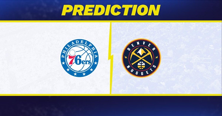 Philadelphia 76ers-Denver Nuggets Predictions and Game Preview.