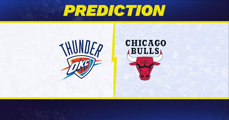 Oklahoma City Thunder-Chicago Bulls Predictions and Game Preview.