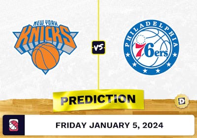 New York Knicks vs. Philadelphia 76ers Prediction, Odds, NBA Picks  [1/5/2024]