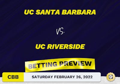 UC Santa Barbara vs. UC Riverside CBB Predictions and Odds - Feb 26, 2022