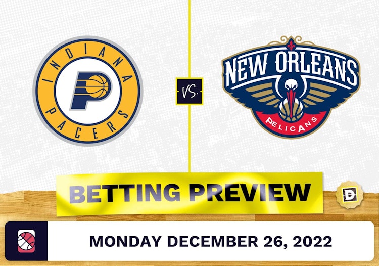 Pacers vs. Pelicans Prediction and Odds - Dec 26, 2022