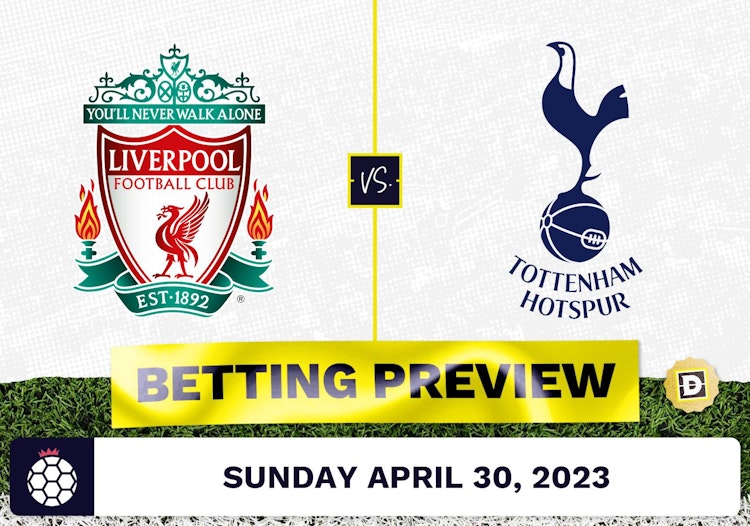 Liverpool vs. Tottenham Prediction and Odds - Apr 30, 2023