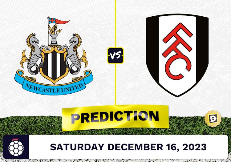Newcastle vs. Fulham Prediction, Odds, Picks for Premier League Saturday [12/16/2023]