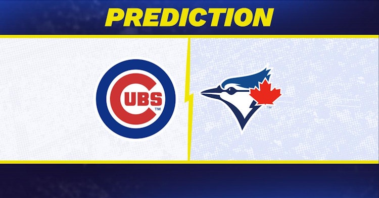 Chicago Cubs-Toronto Blue Jays Predictions and Game Preview.