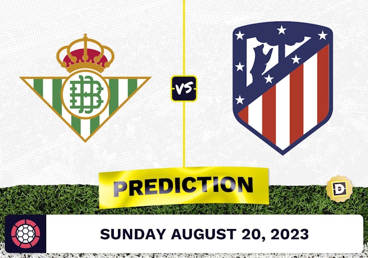 Real Betis vs. Atletico Madrid Prediction and Odds - August 20, 2023