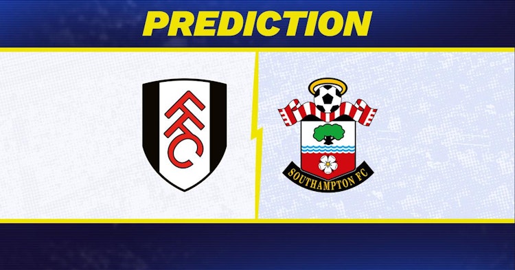 Fulham-Southampton Predictions and Game Preview.