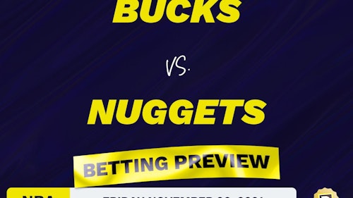 Bucks vs. Nuggets Predictions and Odds - Nov 26, 2021