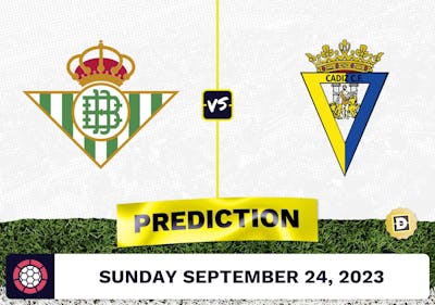 Real Betis vs. Cadiz Prediction and Odds - September 24, 2023