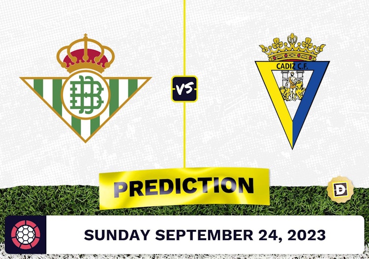 Real Betis vs. Cadiz Prediction and Odds - September 24, 2023