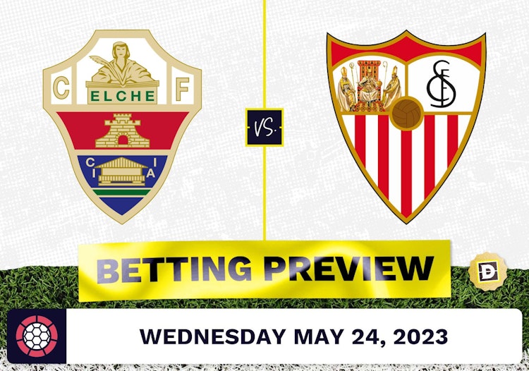 Elche vs. Sevilla Prediction and Odds - May 24, 2023