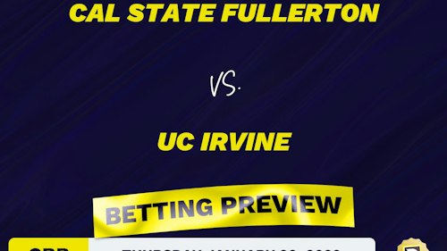 Cal State Fullerton vs. UC Irvine CBB Predictions and Odds - Jan 20, 2022