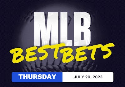 MLB Best Bets Today [Thursday 7/20/2023]