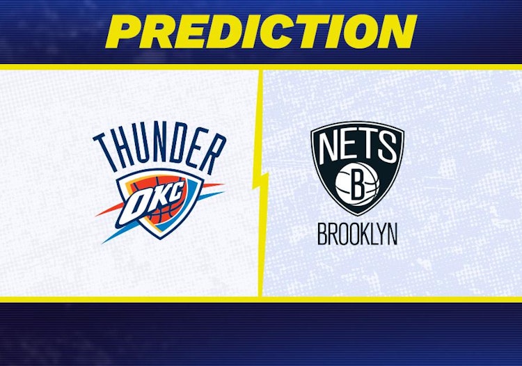 Oklahoma City Thunder-Brooklyn Nets Predictions and Game Preview.