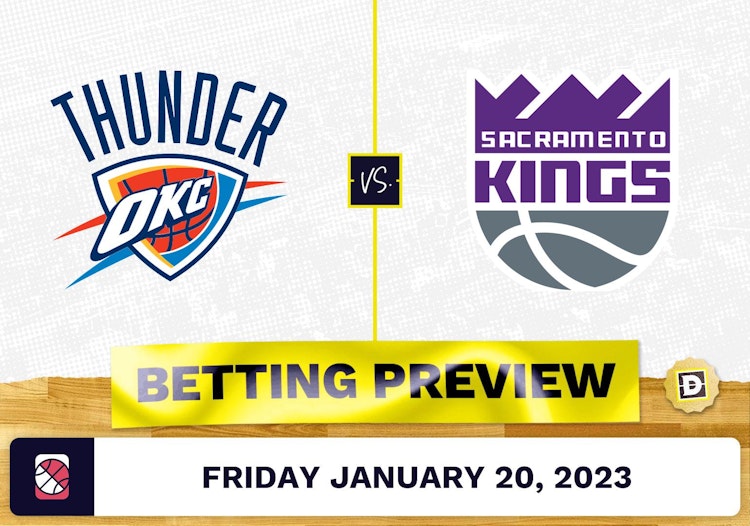 Thunder vs. Kings Prediction and Odds - Jan 20, 2023