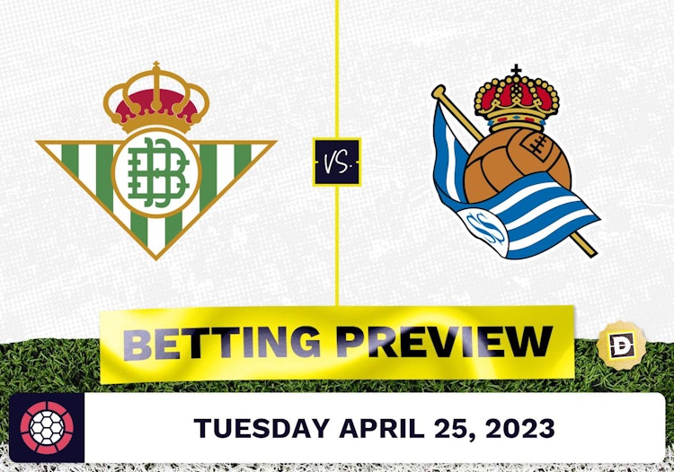 Real Betis vs. Real Sociedad Prediction and Odds - Apr 25, 2023