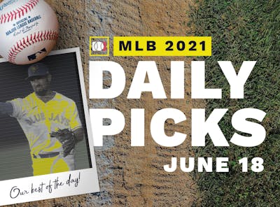 Best MLB Betting Picks and Parlays: Friday June 18, 2021