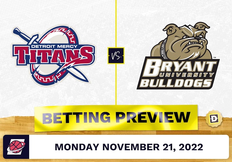 Detroit Mercy vs. Bryant University CBB Prediction and Odds - Nov 21, 2022
