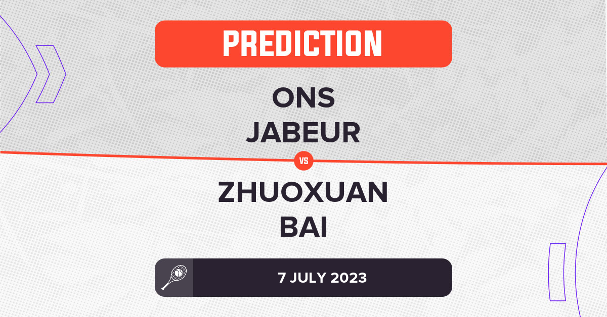 Ons Jabeur Vs Zhuoxuan Bai Prediction - Wimbledon 2023