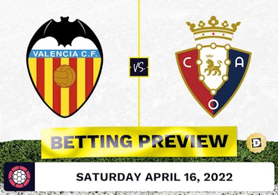 Valencia vs. Osasuna Prediction and Odds - Apr 16, 2022