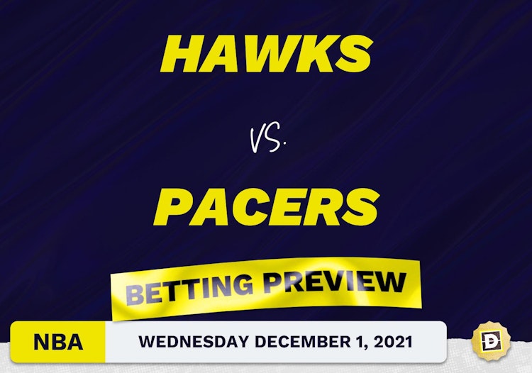 Hawks vs. Pacers Predictions and Odds - Dec 1, 2021