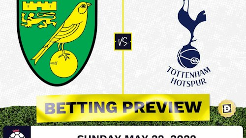 Norwich vs. Tottenham Prediction and Odds - May 22, 2022
