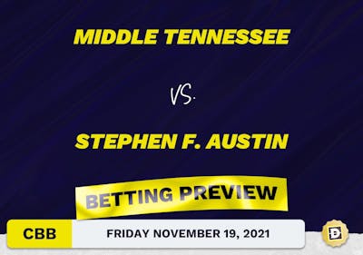 Middle Tennessee vs. Stephen F. Austin CBB Predictions and Odds - Nov 19, 2021