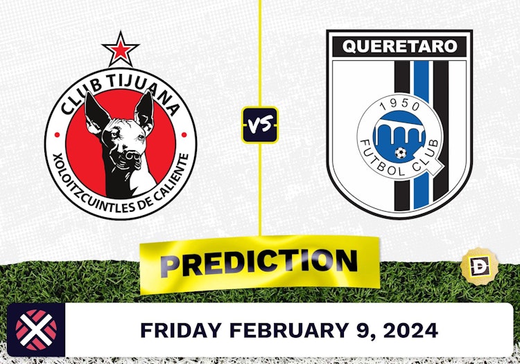 Club Tijuana vs. Queretaro Prediction, Odds, Liga MX Picks [2/9/2024]