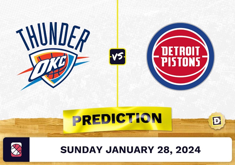 Oklahoma City Thunder vs. Detroit Pistons Prediction, Odds, NBA Picks [1/28/2024]