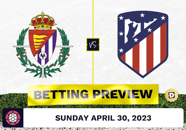 Valladolid vs. Atletico Madrid Prediction and Odds - Apr 30, 2023