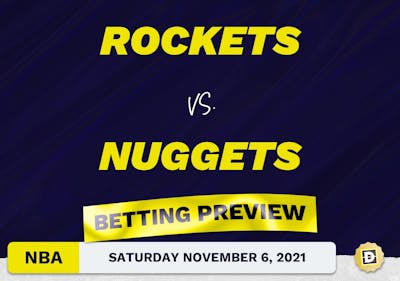 Rockets vs. Nuggets Predictions and Odds - Nov 6, 2021