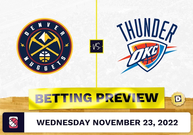 Nuggets vs. Thunder Prediction and Odds - Nov 23, 2022