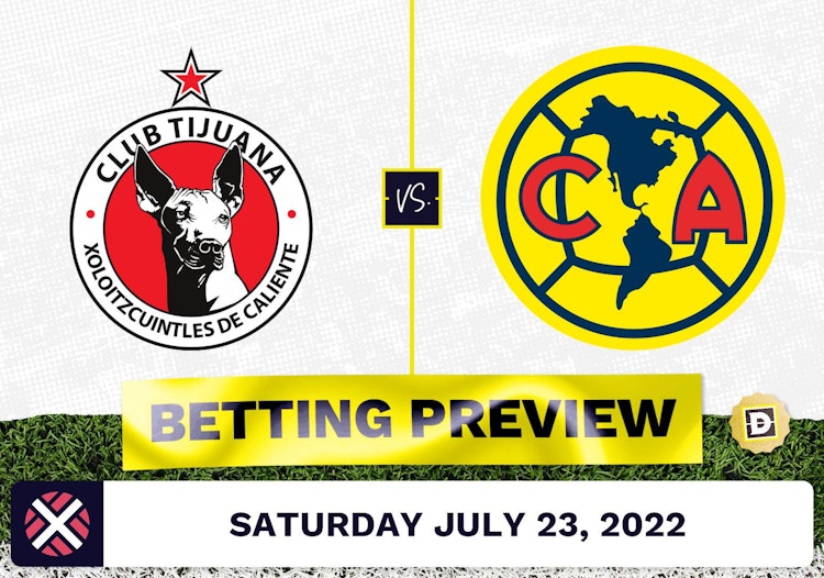 Club Tijuana vs. Club America Prediction and Odds - Jul 23, 2022