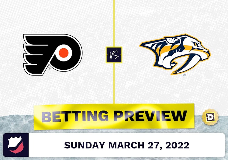 Flyers vs. Predators Predictions and Odds - Mar 27, 2022