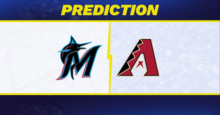 Miami Marlins-Arizona Diamondbacks Predictions and Game Preview.