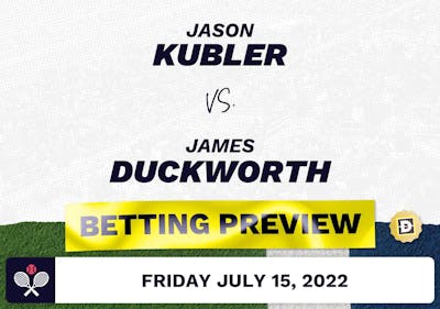 Jason Kubler vs. James Duckworth Predictions - Jul 15, 2022