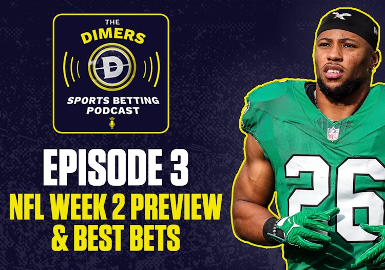 Dimers Podcast, Betting Podcast, NFL predictions, Best NFL Bets, NFL week 2, thursday night football