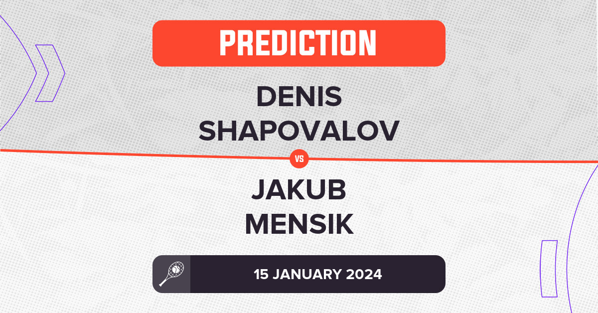 Denis Shapovalov Vs Jakub Mensik Prediction - Australian Open 2024