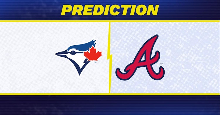 Toronto Blue Jays-Atlanta Braves Predictions and Game Preview.