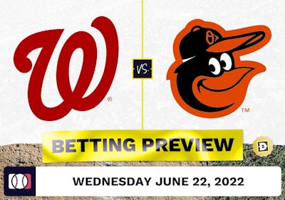 Nationals vs. Orioles Prediction and Odds - Jun 22, 2022