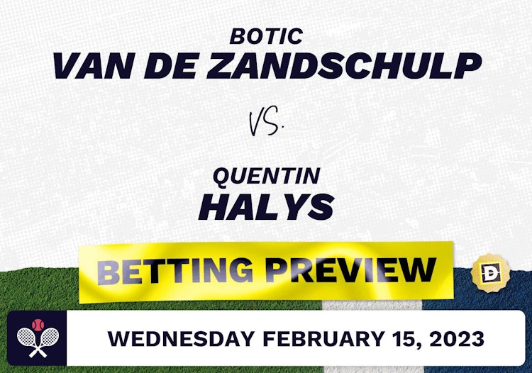 Botic Van de Zandschulp vs. Quentin Halys Predictions - Feb 15, 2023