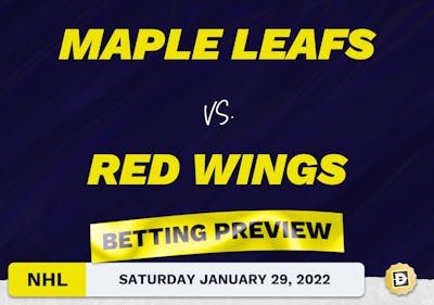 Maple Leafs vs. Red Wings Predictions and Odds - Jan 29, 2022