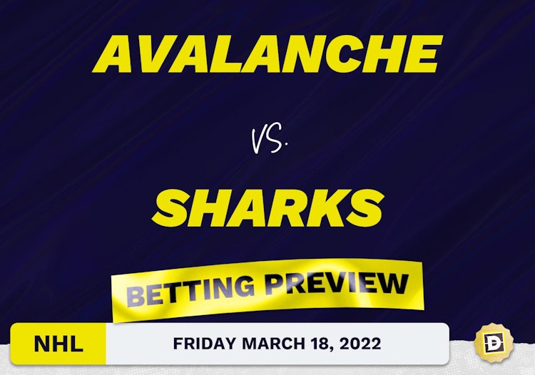 Avalanche vs. Sharks Predictions and Odds - Mar 18, 2022