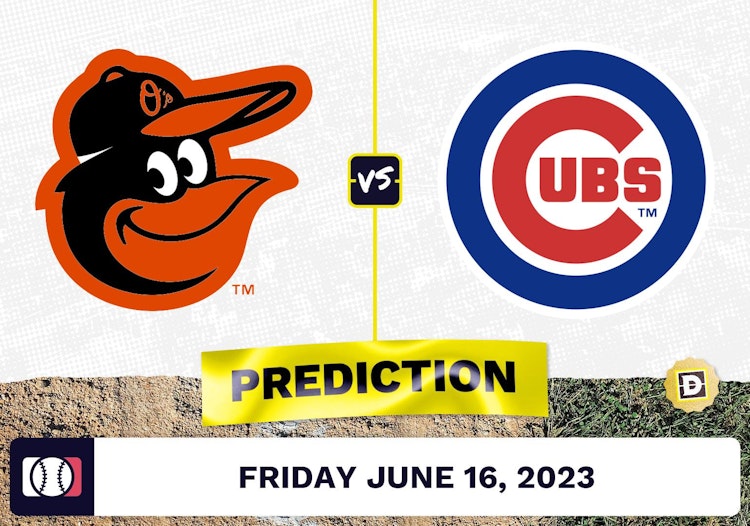 Orioles vs. Cubs Prediction for MLB Friday [6/16/2023]