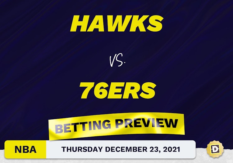 Hawks vs. 76ers Predictions and Odds - Dec 23, 2021