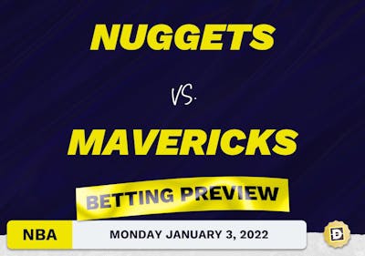 Nuggets vs. Mavericks Predictions and Odds - Jan 3, 2022