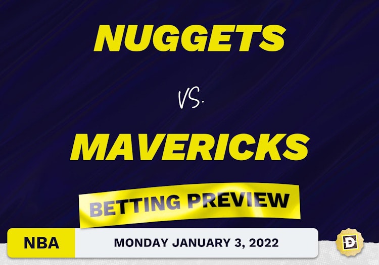 Nuggets vs. Mavericks Predictions and Odds - Jan 3, 2022