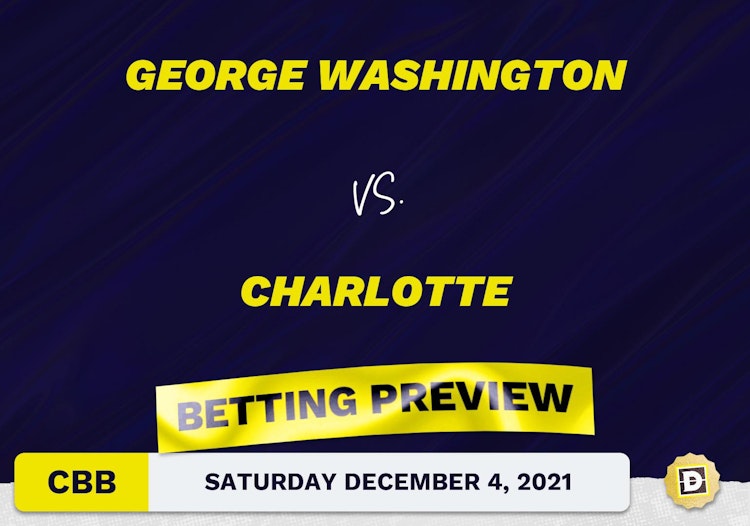 George Washington vs. Charlotte CBB Predictions and Odds - Dec 4, 2021