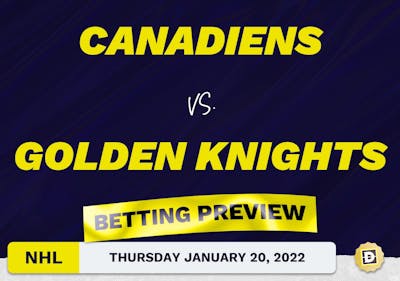 Canadiens vs. Golden Knights Predictions and Odds - Jan 20, 2022